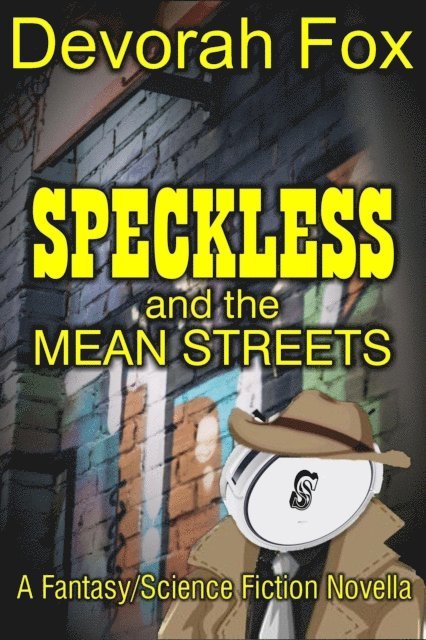 Devorah Fox - Speckless and the Mean Streets, E-bok