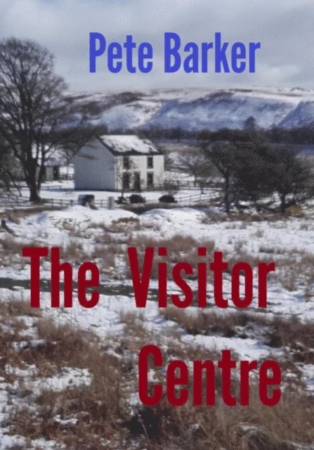 Peter Barker - Visitor Centre, E-bok