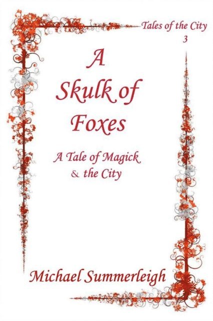 Michael Summerleigh - Skulk of Foxes, E-bok