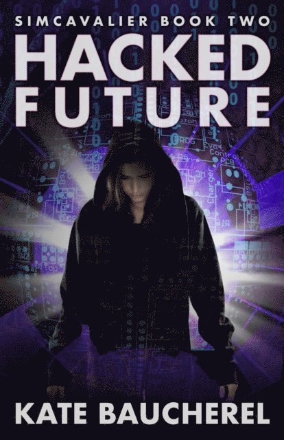 Kate Baucherel - Hacked Future, E-bok