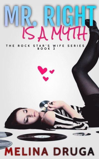 Melina Druga - Mr. Right is a Myth, E-bok