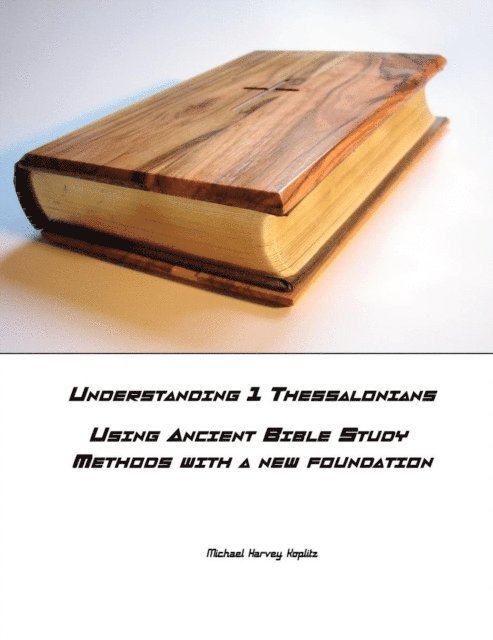 Michael Harvey Koplitz - Understanding 1 Thessalonians, E-bok