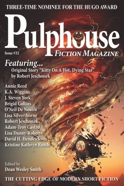 J. Steven York, Kristine Kathryn Rusch, Annie Reed, Katrina Wiggins, Lisa Danny-Roberts, O'Neil De Noux, Adam-Troy Castro, David H. Hendrickson, Lisa Silverthorne, Brigid Collins, Robert Jeschonek, Dean Wesley Smith - Pulphouse Fiction Magazine Issue #32, E-bok