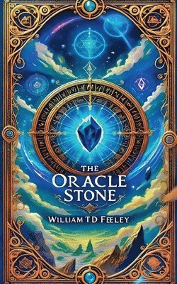 William Td Feeley - Oracle Stone, Häftad