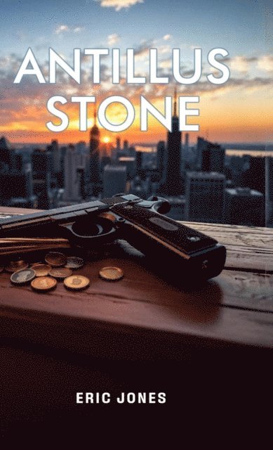 Eric Jones - Antillus Stone, E-bok