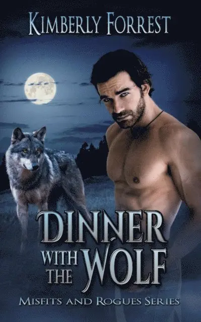 Kimberly Forrest - Dinner With The Wolf, E-bok. Tillgänglighet: Lägg i varukorg