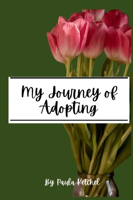 Paula Ketchel - My Journey of Adopting, E-bok. Tillgänglighet: Lägg i varukorg