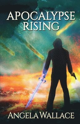 Angela Wallace - Apocalypse Rising, Häftad