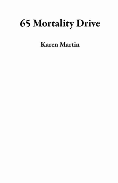 Karen Martin - 65 Mortality Drive, E-bok