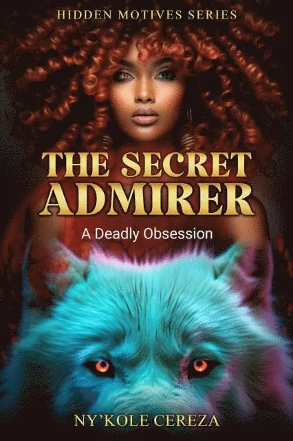 Ny'Kole Cereza - Secret Admirer: A Deadly Obsession, E-bok. Tillgänglighet: Lägg i varukorg