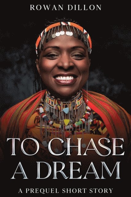 CHRISTY NICHOLAS, Rowan Dillon - To Chase a Dream, E-bok