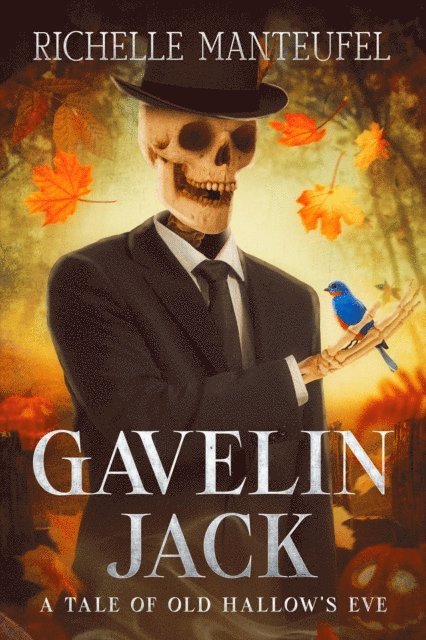 Richelle Manteufel - Gavelin Jack: A Tale of Old Hallow's Eve, E-bok