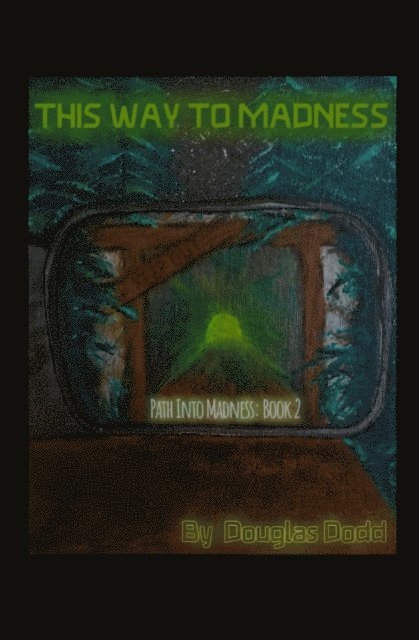 Douglas Dodd - This Way To Madness, E-bok