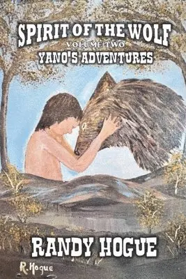 Randy Hogue - Spirit of the Wolf - Yano's Adventures, Häftad. Tillgänglighet: Lägg i varukorg