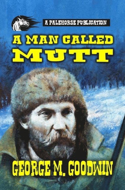George M. Goodwin - Man Called Mutt, E-bok