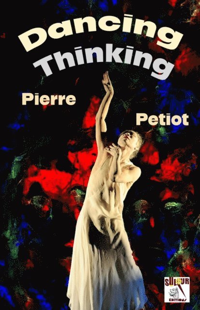 Pierre Petiot - Dancing - Thinking, E-bok