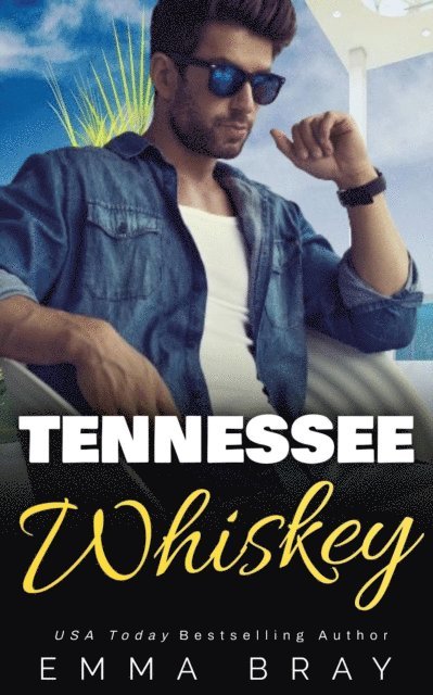 Emma Bray - Tennessee Whiskey, E-bok