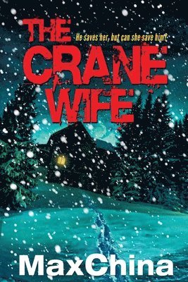 Max China - Crane Wife, Häftad
