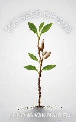 Chuong Van Nguyen - Seed of God, Häftad
