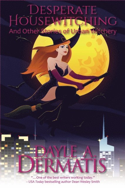 Dayle A. Dermatis - Desperate Housewitching, E-bok