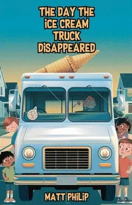 Matt Philip - Day the Ice Cream Truck Disappeared, Häftad. Tillgänglighet: Lägg i varukorg