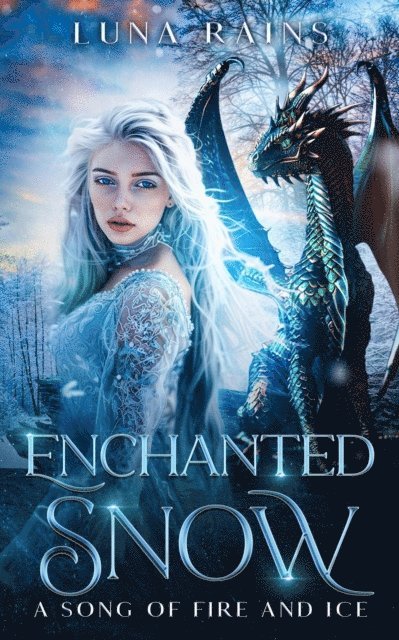 Luna Rains - Enchanted Snow: A Song of Fire and Ice, E-bok