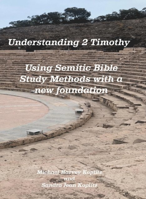 Sandra Jean Koplitz, Michael Harvey Koplitz - Understanding 2 Timothy, E-bok