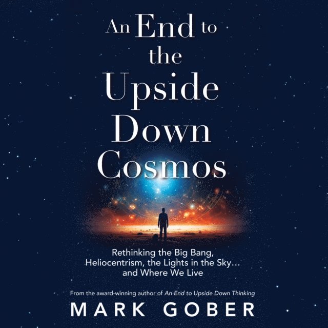 Mark Gober - End to the Upside Down Cosmos, Ljudbok