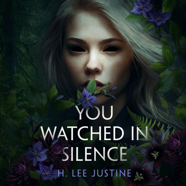 H. Lee Justine - You Watched in Silence, Ljudbok
