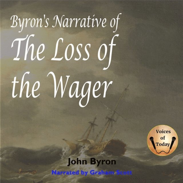 John Byron - Byron's Narrative of the Loss of the Wager, Ljudbok