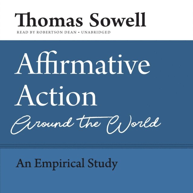 Thomas Sowell - Affirmative Action Around the World, Ljudbok