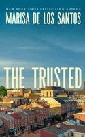 Marisa De Los Santos - The Trusted, Inbunden