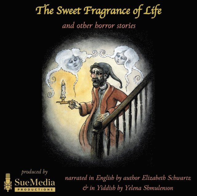 Elizabeth Schwartz - Sweet Fragrance of Life and Other Horror Stories, Ljudbok