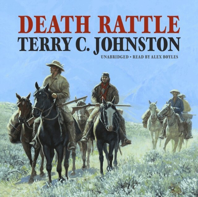 Terry C. Johnston - Death Rattle, Ljudbok