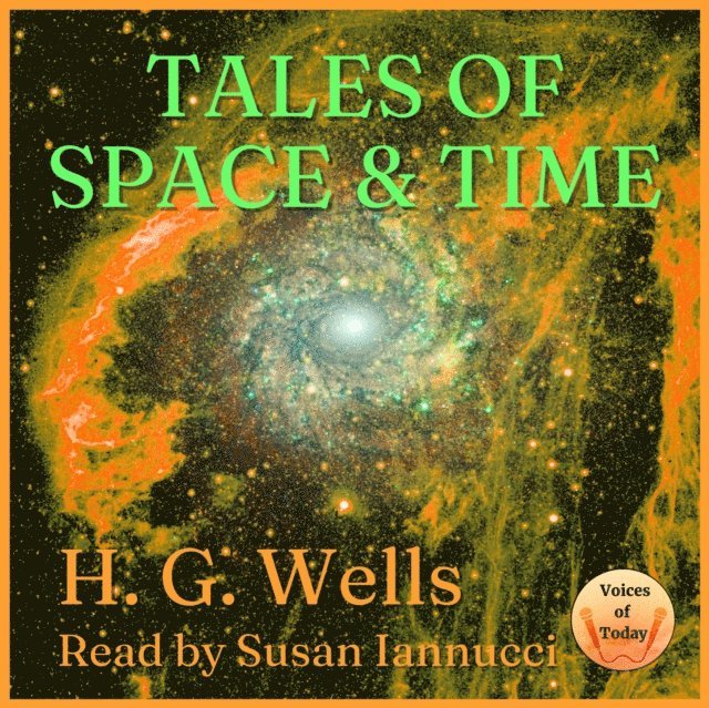 H. G. Wells - Tales of Space and Time, Ljudbok