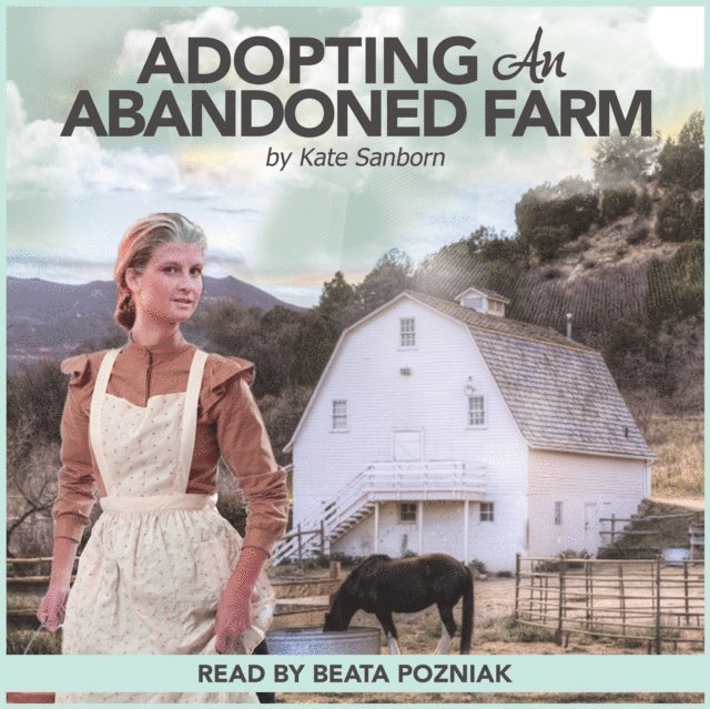 Kate Sanborn - Adopting an Abandoned Farm, Ljudbok