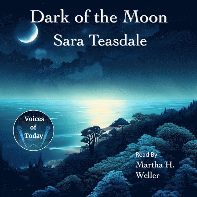 Sara Teasdale - Dark of the Moon, Ljudbok