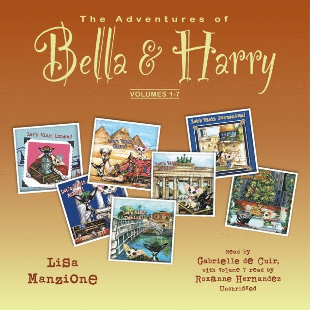 Lisa Manzione - Adventures of Bella & Harry, Volumes 1-7, Ljudbok