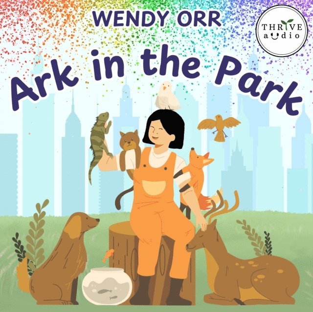 Wendy Orr - Ark in the Park, Ljudbok