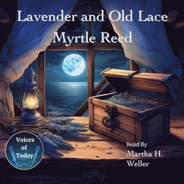 Myrtle Reed - Lavender and Old Lace, Ljudbok