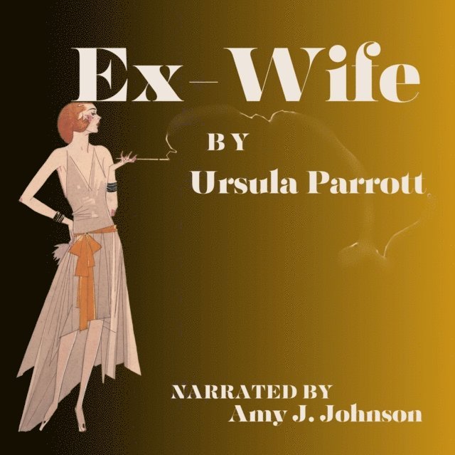 Ursula Parrott - Ex-Wife, Ljudbok