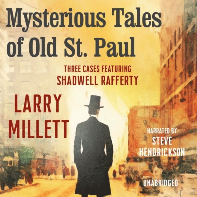Larry Millett - Mysterious Tales of Old St. Paul, Ljudbok