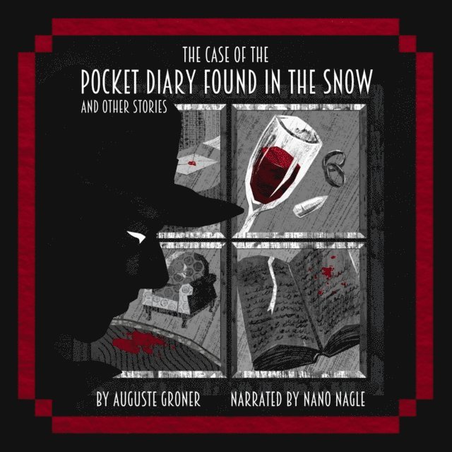 Auguste Groner, Grace Isabel Colbron - Case of the Pocket Diary Found in the Snow and Other Stories, Ljudbok