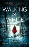 Jennifer Graeser Dornbush - Walking on White, Inbunden