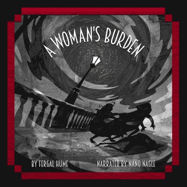 Fergus Hume - Woman's Burden, Ljudbok