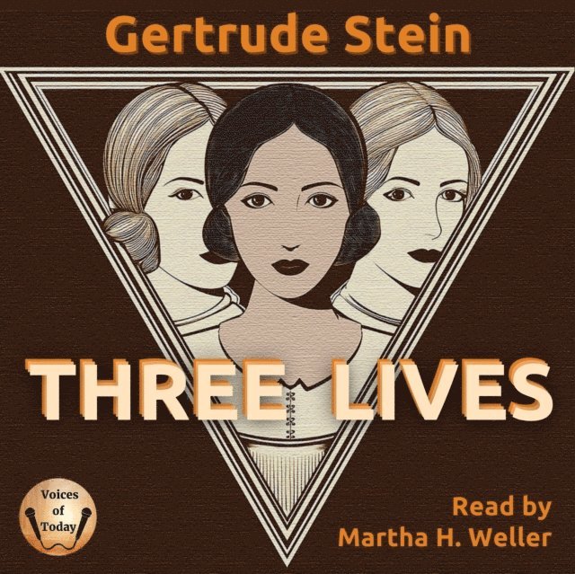 Gertrude Stein - Three Lives, Ljudbok