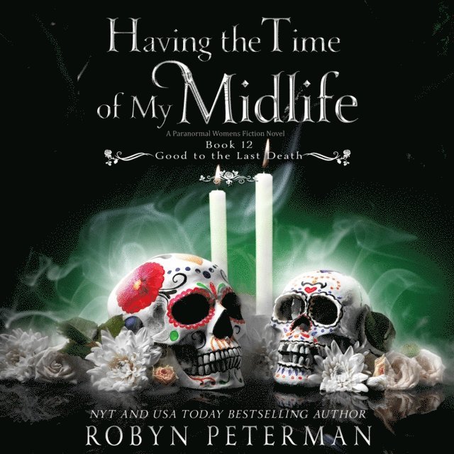 Robyn Peterman - Having the Time of My Midlife, Ljudbok