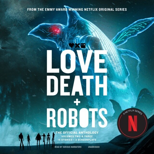 Gary Tiedemann, P. J. Ochlan, David Fincher, various authors, Justin Coates, Alan Baxter, John Scalzi, Joe Lansdale, Harlan Ellison, J. G. Ballard, Tim Miller, Geoff Brown, Neal Asher, Amanda J. Spedding - Love, Death + Robots: The Official Anthology: Volume 2 & 3, Ljudbok