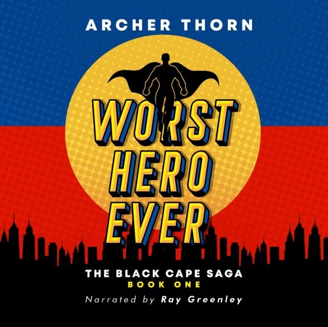 Archer Thorn - Worst Hero Ever, Ljudbok