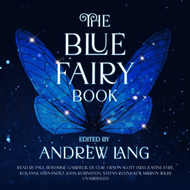 Andrew Lang, Orson Scott Card - Blue Fairy Book, Ljudbok